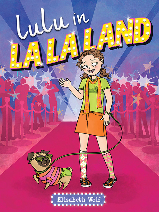 Title details for Lulu in La La Land Series, Book 1 by Elisabeth Wolf - Wait list